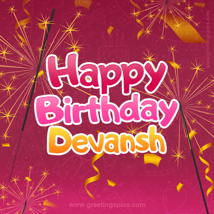 Happy Birthday Devansh Image with sparklers (square shape image)