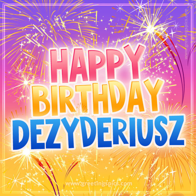 Happy Birthday Dezyderiusz Picture with fireworks (square shape image)