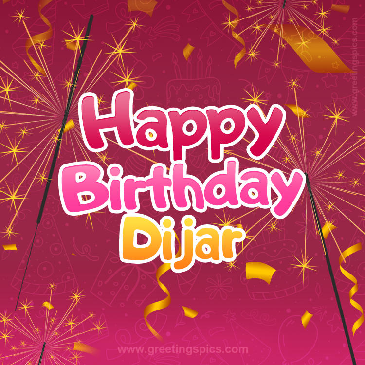 Happy Birthday Dijar Image with sparklers (square shape image)