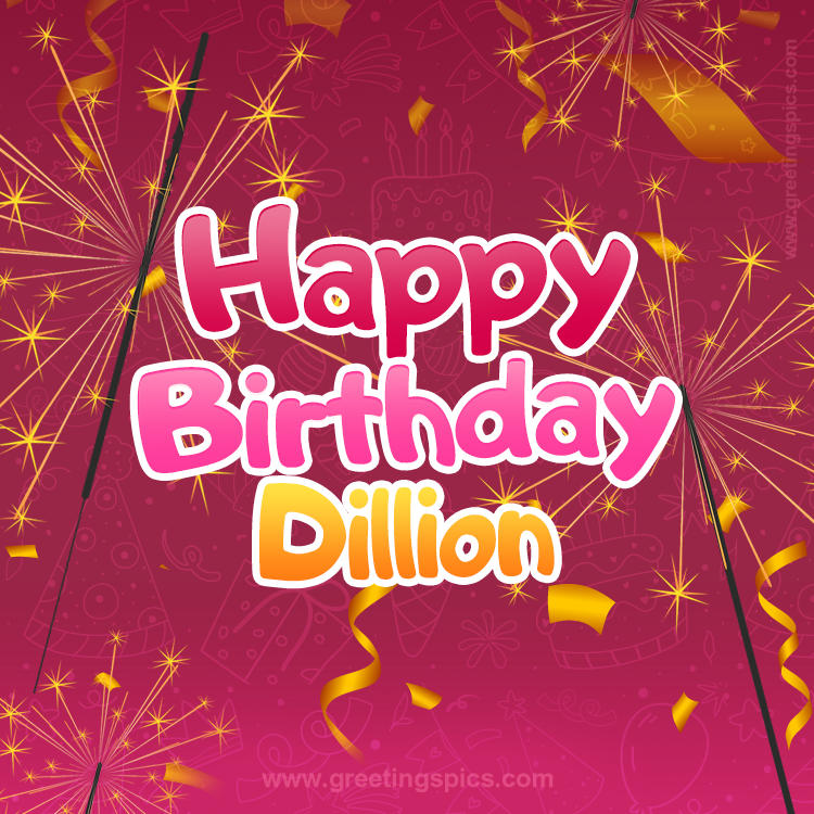 Happy Birthday Dillion Image with sparklers (square shape image)