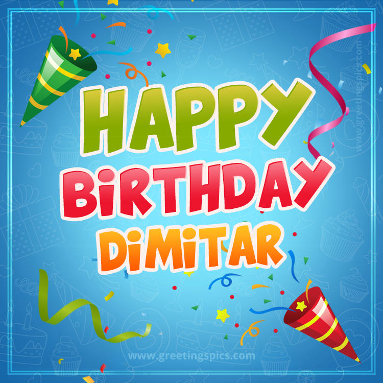 Happy Birthday Dimitar picture with confetti and party poppers (square shape image)