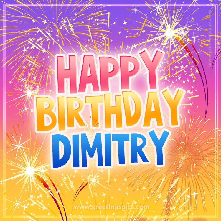 Happy Birthday Dimitry Picture with fireworks (square shape image)