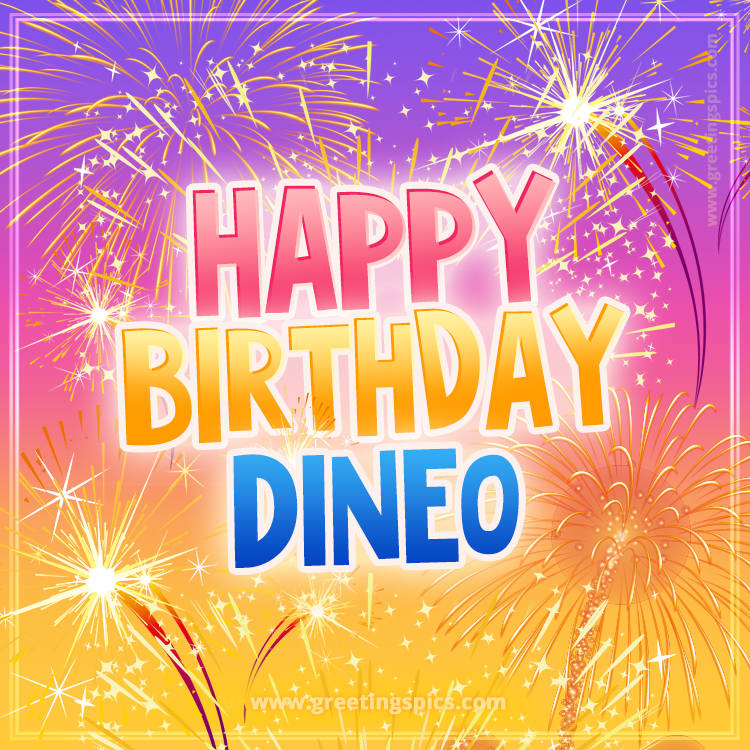 Happy Birthday Dineo Picture with fireworks (square shape image)