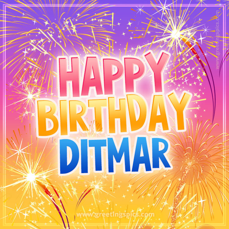 Happy Birthday Ditmar Picture with fireworks (square shape image)