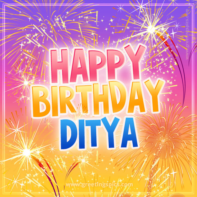 Happy Birthday Ditya Picture with fireworks (square shape image)