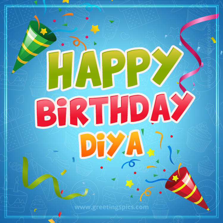 Happy Birthday Diya picture with confetti and party poppers (square shape image)