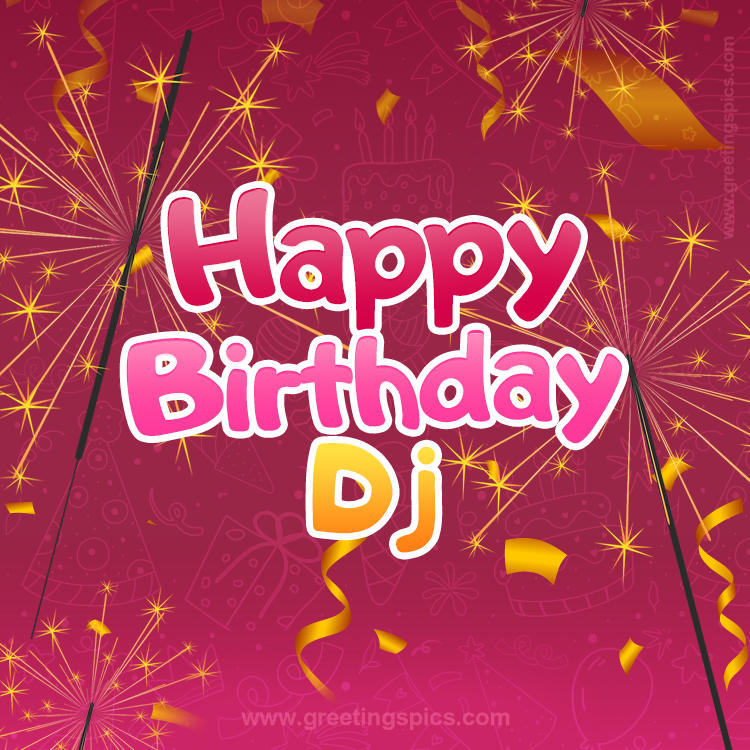 Happy Birthday Dj Image with sparklers (square shape image)