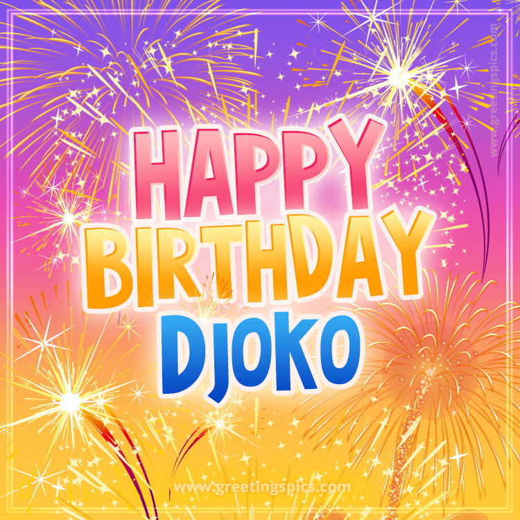 Happy Birthday Djoko Picture with fireworks (square shape image)