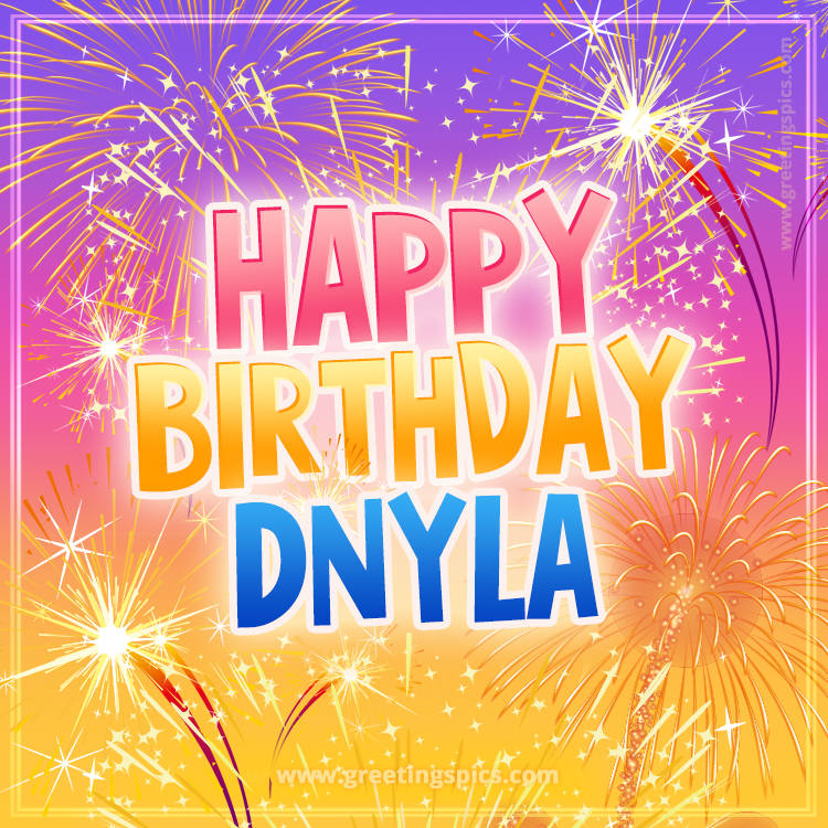 Happy Birthday Dnyla Picture with fireworks (square shape image)