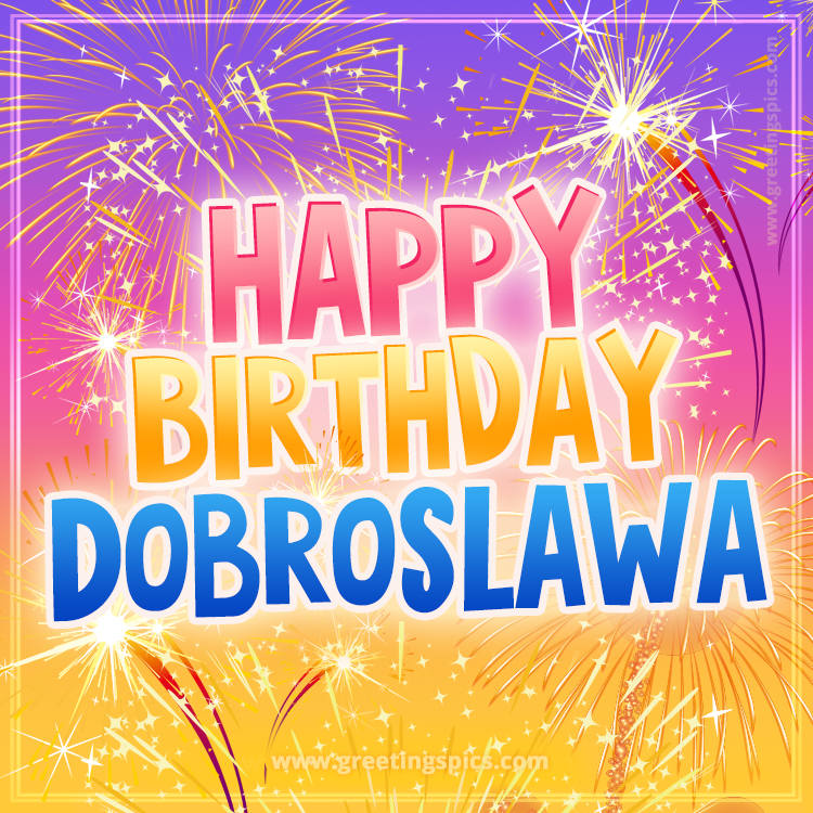 Happy Birthday Dobroslawa Picture with fireworks (square shape image)