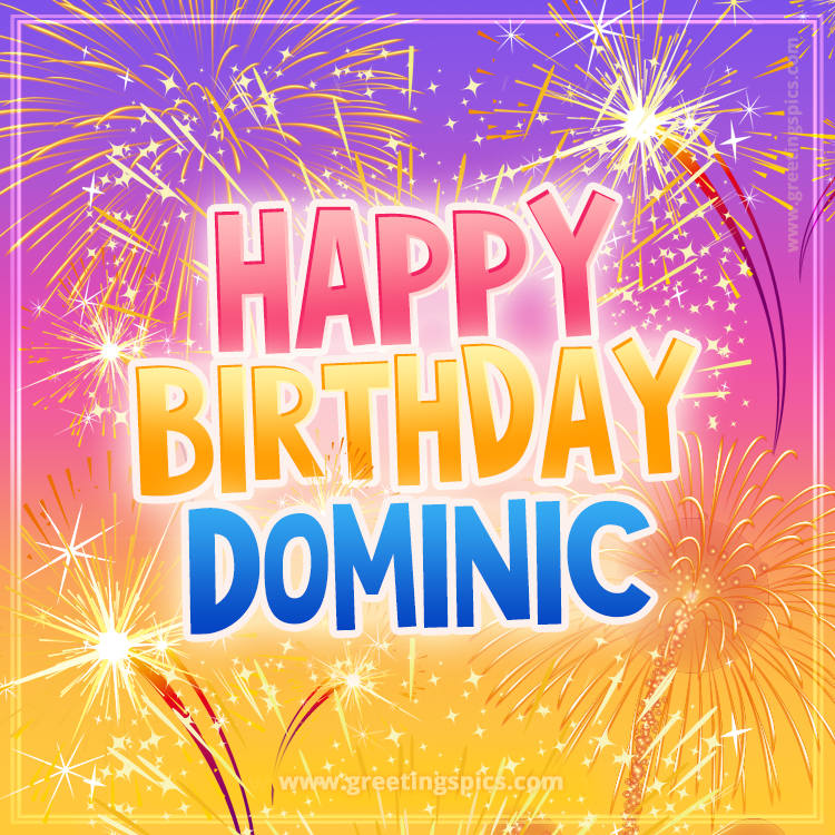 Happy Birthday Dominic Picture with fireworks (square shape image)