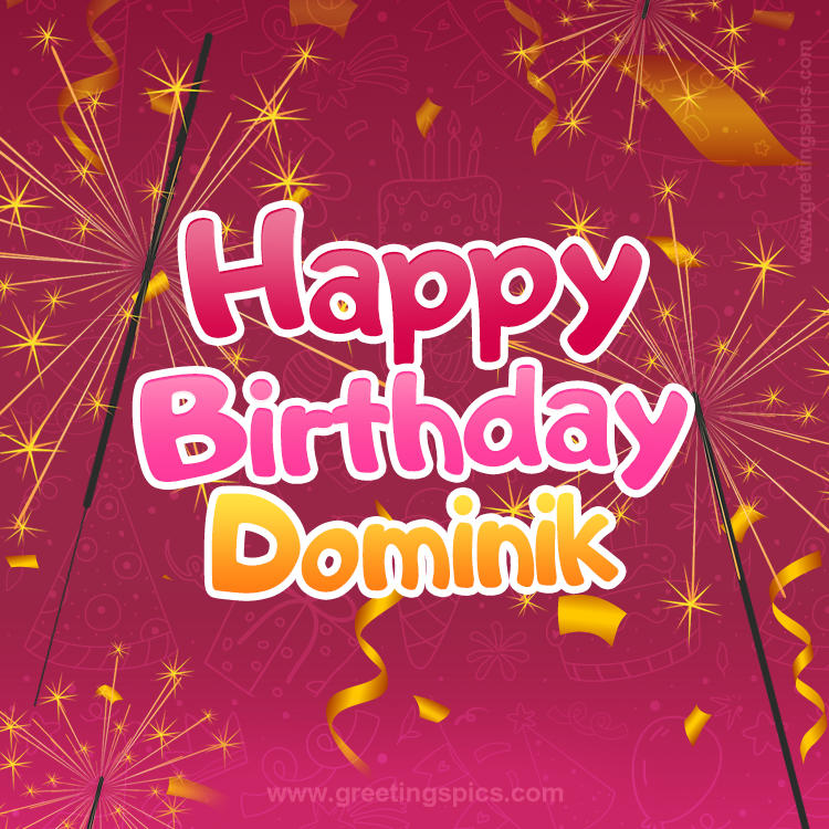 Happy Birthday Dominik Image with sparklers (square shape image)