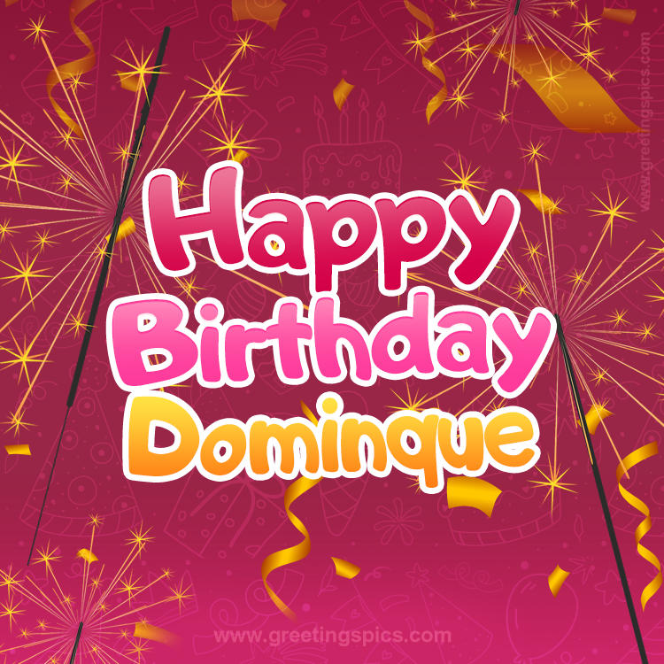 Happy Birthday Dominque Image with sparklers (square shape image)