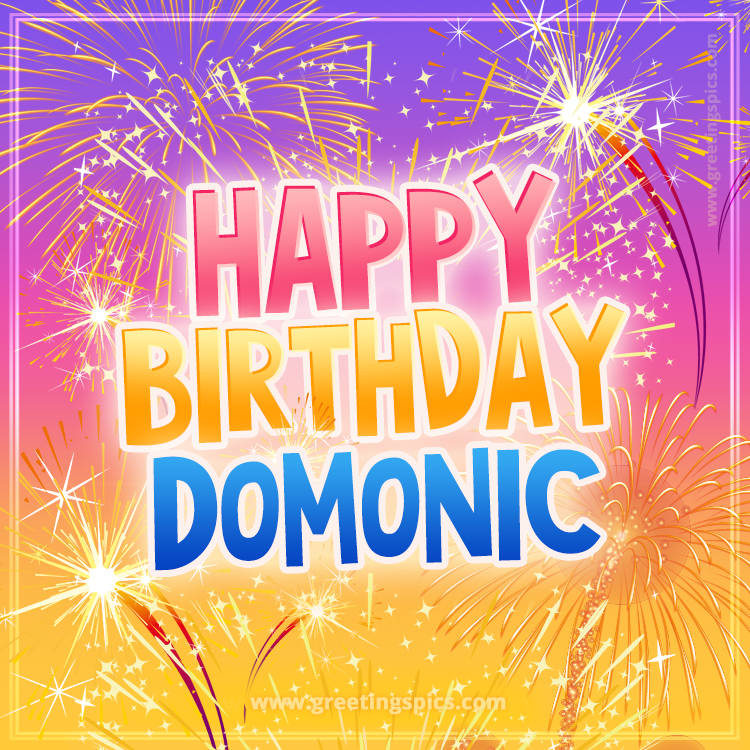Happy Birthday Domonic Picture with fireworks (square shape image)