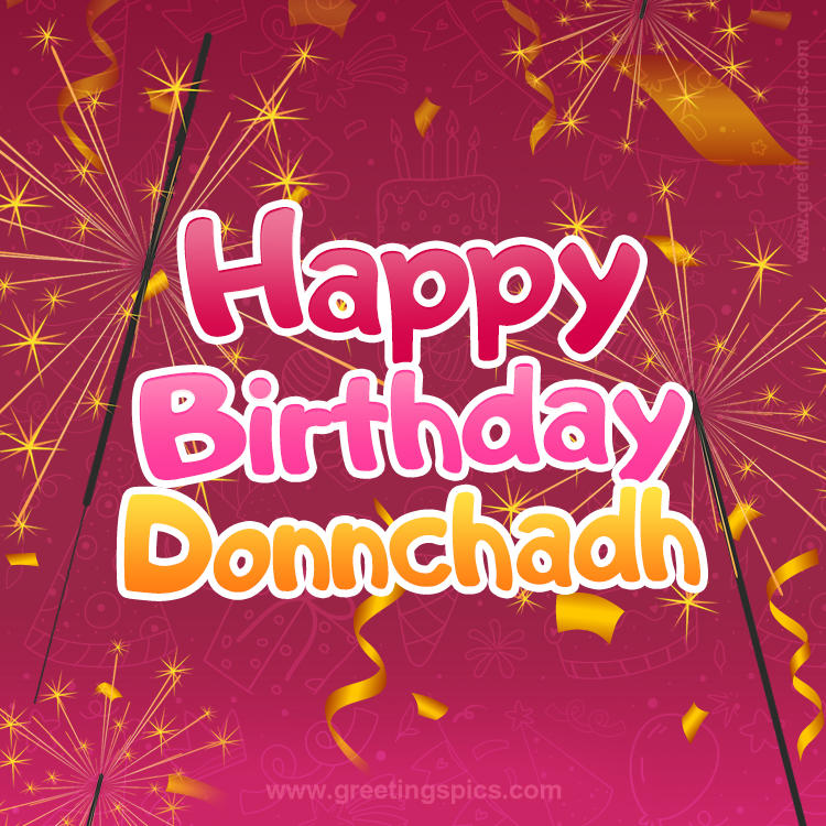 Happy Birthday Donnchadh Image with sparklers (square shape image)