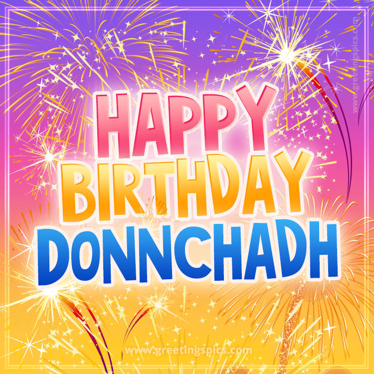 Happy Birthday Donnchadh Picture with fireworks (square shape image)