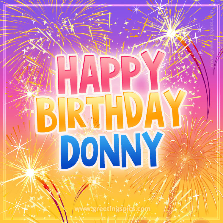 Happy Birthday Donny Picture with fireworks (square shape image)