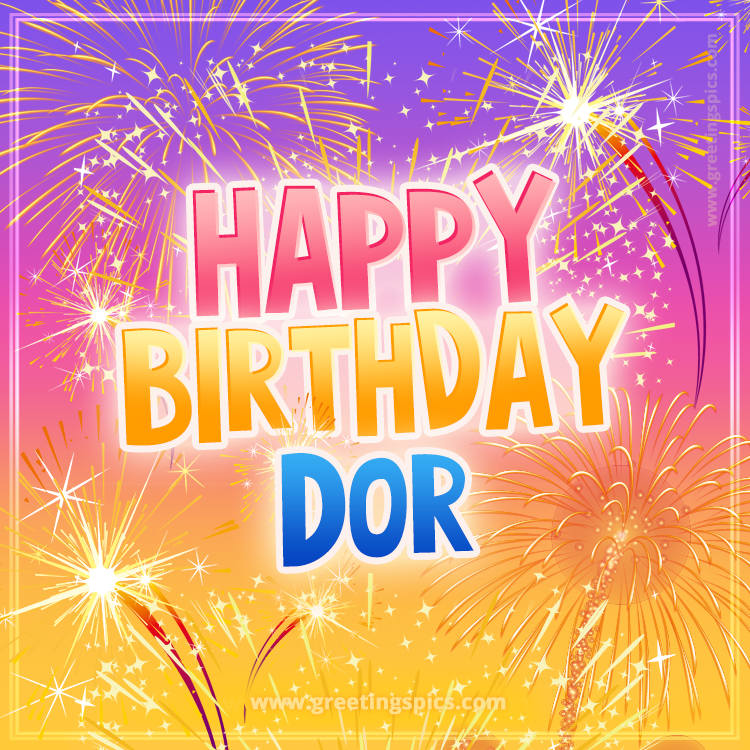 Happy Birthday Dor Picture with fireworks (square shape image)