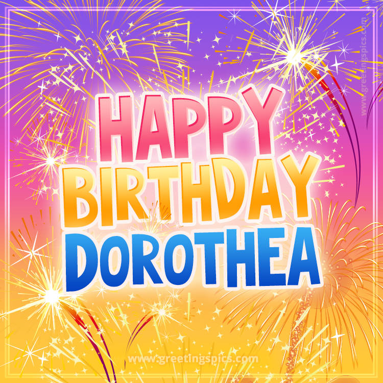 Happy Birthday Dorothea Picture with fireworks (square shape image)