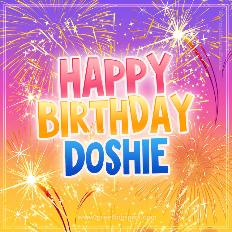 Happy Birthday Doshie Picture with fireworks (square shape image)