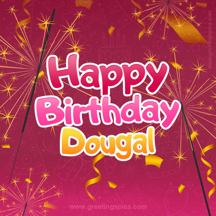 Happy Birthday Dougal Image with sparklers (square shape image)