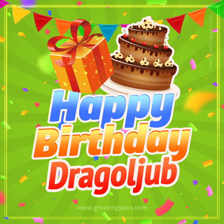 Happy Birthday Dragoljub picture with flags, chocolate cake and gift box (square shape image)