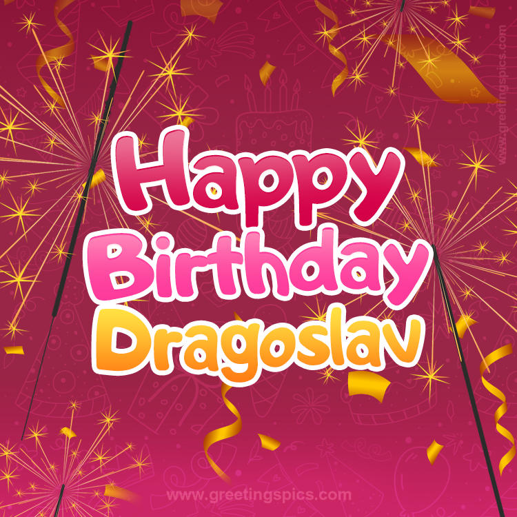 Happy Birthday Dragoslav Image with sparklers (square shape image)