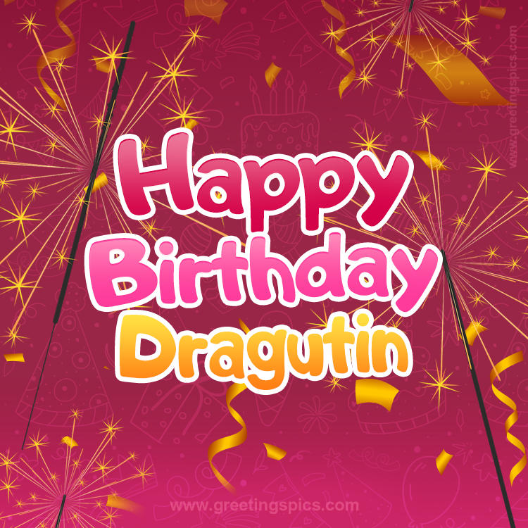 Happy Birthday Dragutin Image with sparklers (square shape image)