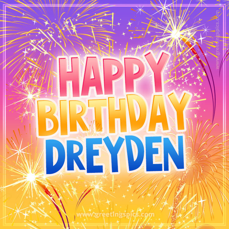 Happy Birthday Dreyden Picture with fireworks (square shape image)