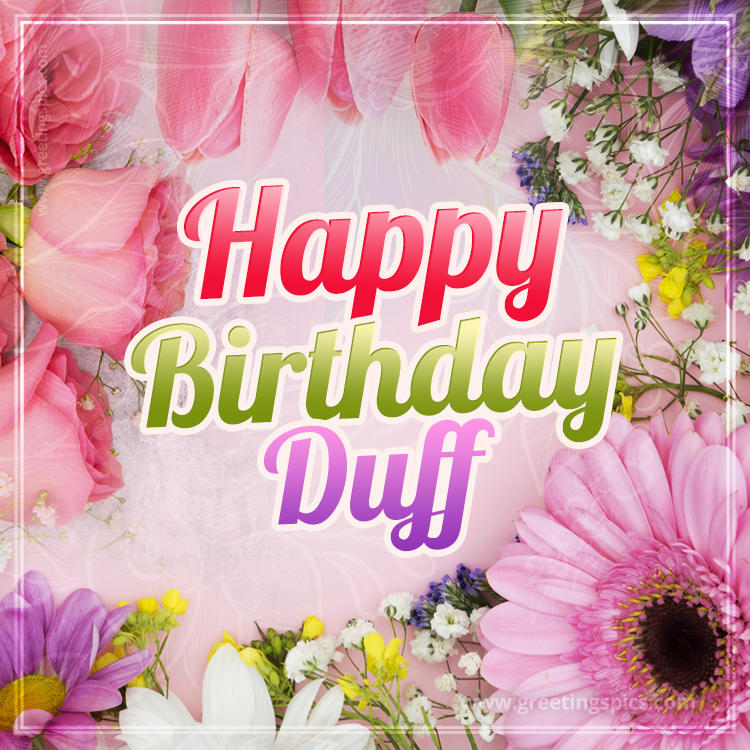 Happy Birthday Duff Picture with beautiful flowers (square shape image)