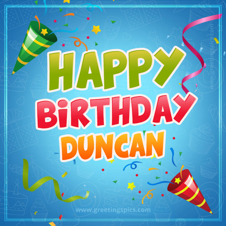 Happy Birthday Duncan picture with confetti and party poppers (square shape image)