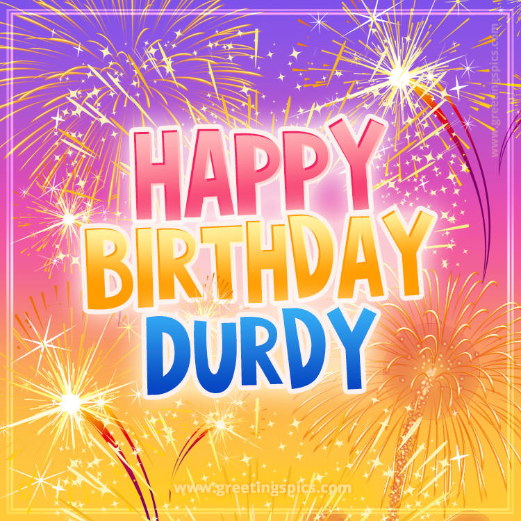 Happy Birthday Durdy Picture with fireworks (square shape image)