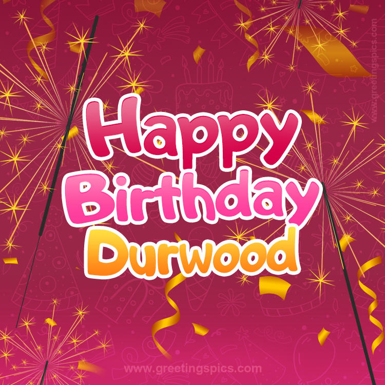 Happy Birthday Durwood Image with sparklers (square shape image)