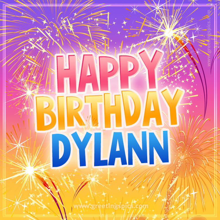 Happy Birthday Dylann Picture with fireworks (square shape image)