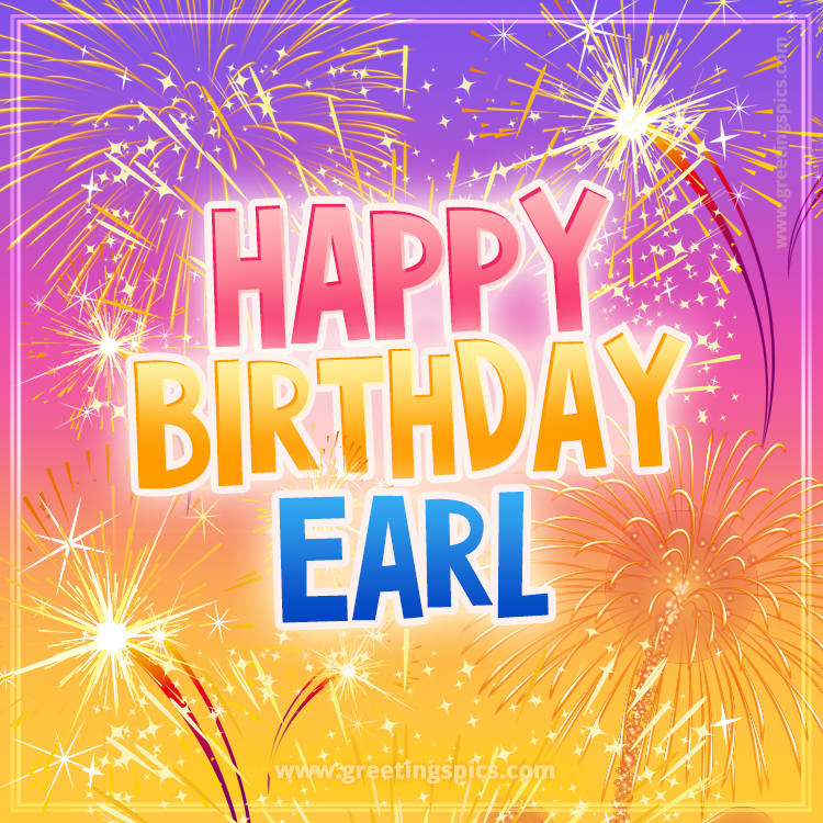 Happy Birthday Earl Picture with fireworks (square shape image)