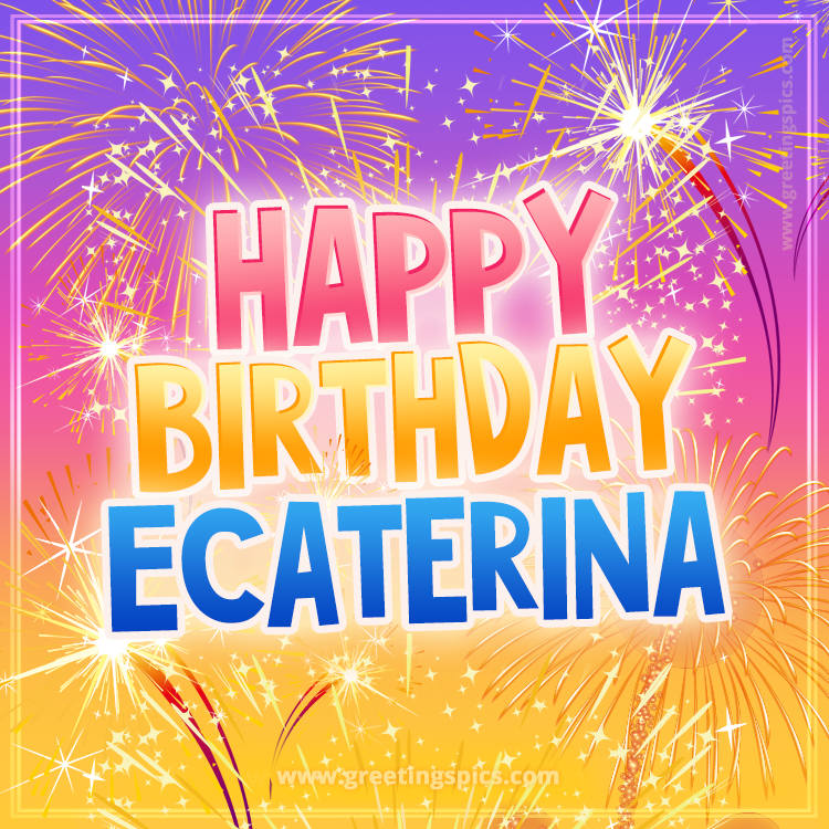 Happy Birthday Ecaterina Picture with fireworks (square shape image)