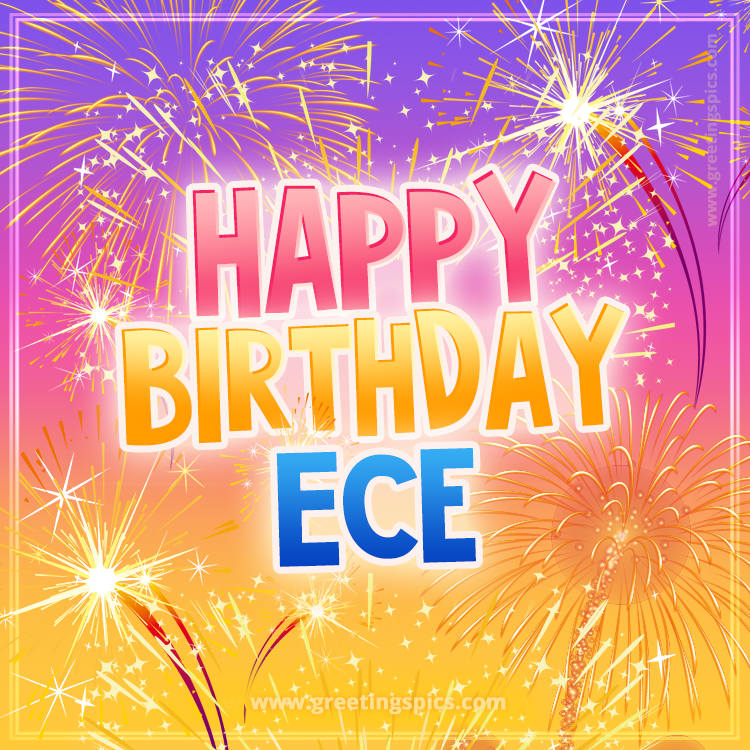 Happy Birthday Ece Picture with fireworks (square shape image)