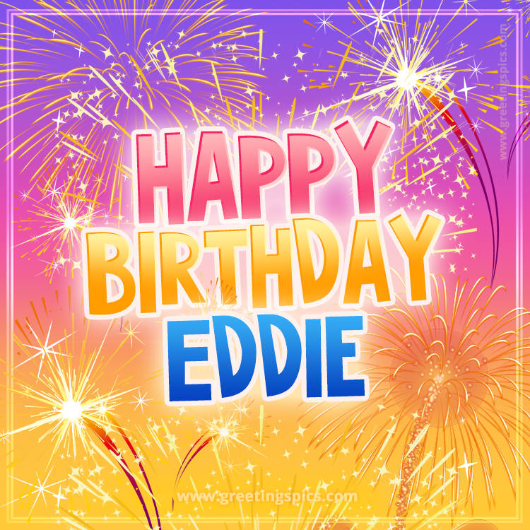 Happy Birthday Eddie Picture with fireworks (square shape image)