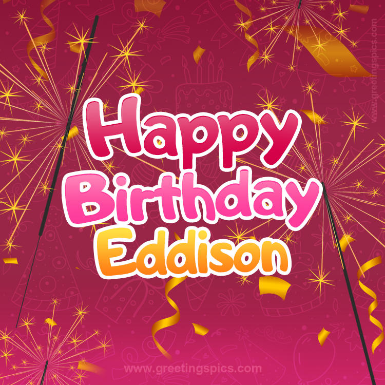 Happy Birthday Eddison Image with sparklers (square shape image)