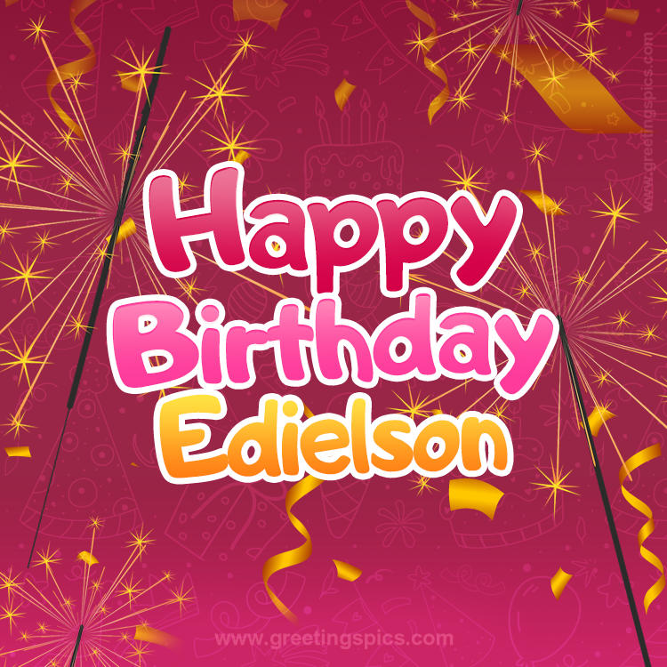 Happy Birthday Edielson Image with sparklers (square shape image)