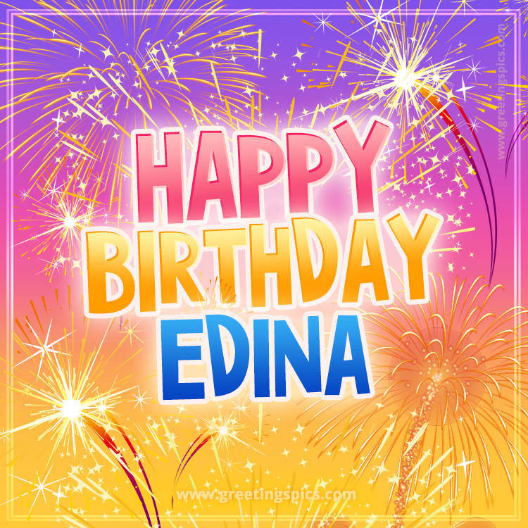 Happy Birthday Edina Picture with fireworks (square shape image)