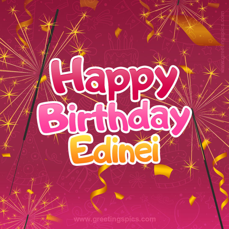 Happy Birthday Edinei Image with sparklers (square shape image)