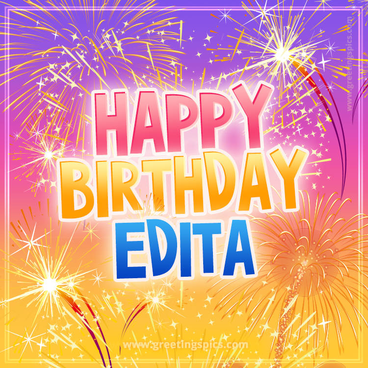 Happy Birthday Edita Picture with fireworks (square shape image)