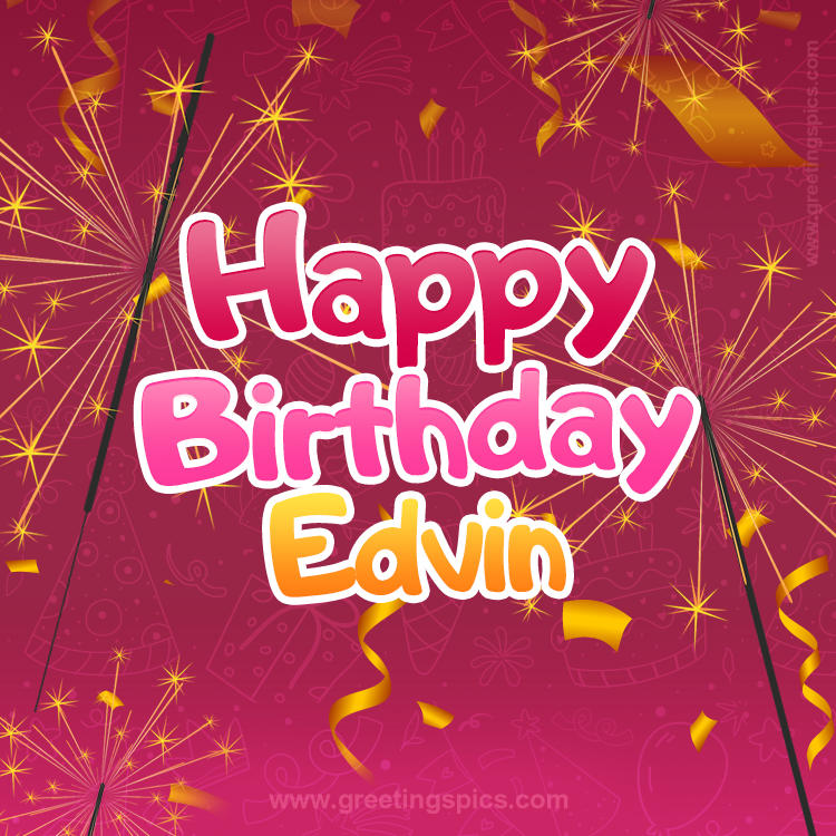 Happy Birthday Edvin Image with sparklers (square shape image)