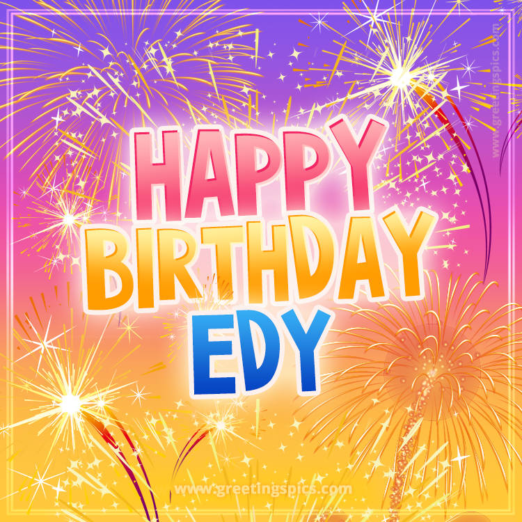 Happy Birthday Edy Picture with fireworks (square shape image)