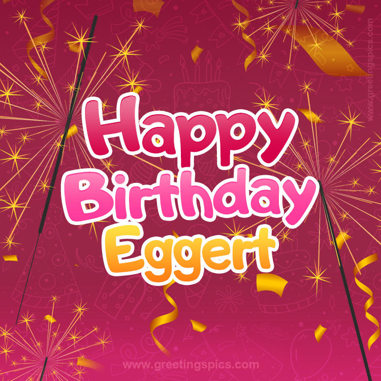 Happy Birthday Eggert Image with sparklers (square shape image)