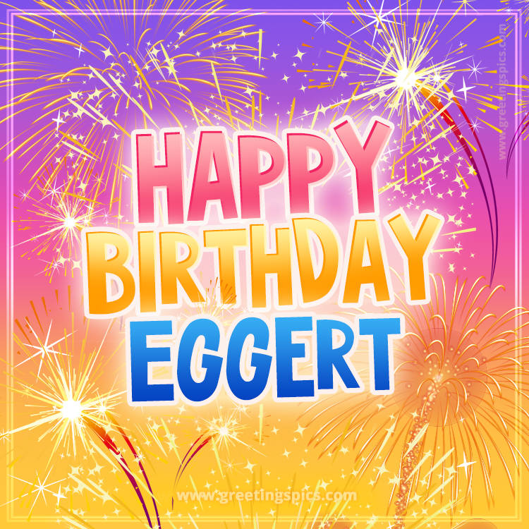 Happy Birthday Eggert Picture with fireworks (square shape image)