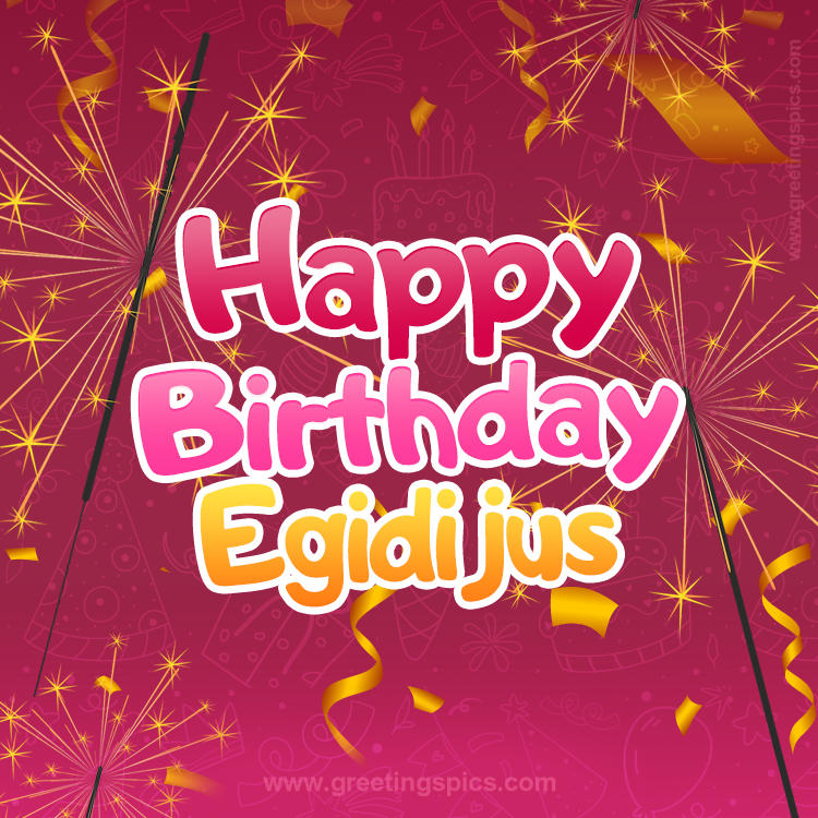 Happy Birthday Egidijus Image with sparklers (square shape image)