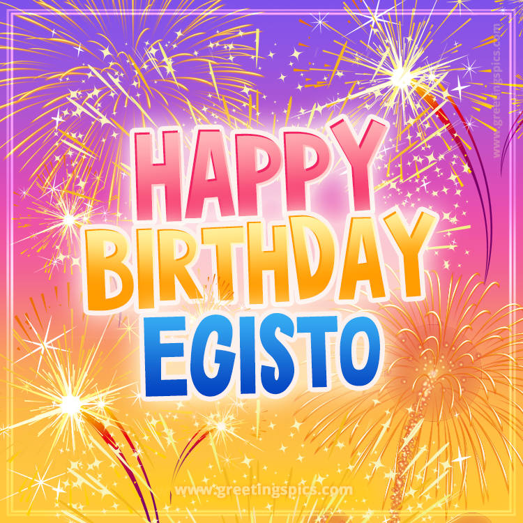 Happy Birthday Egisto Picture with fireworks (square shape image)