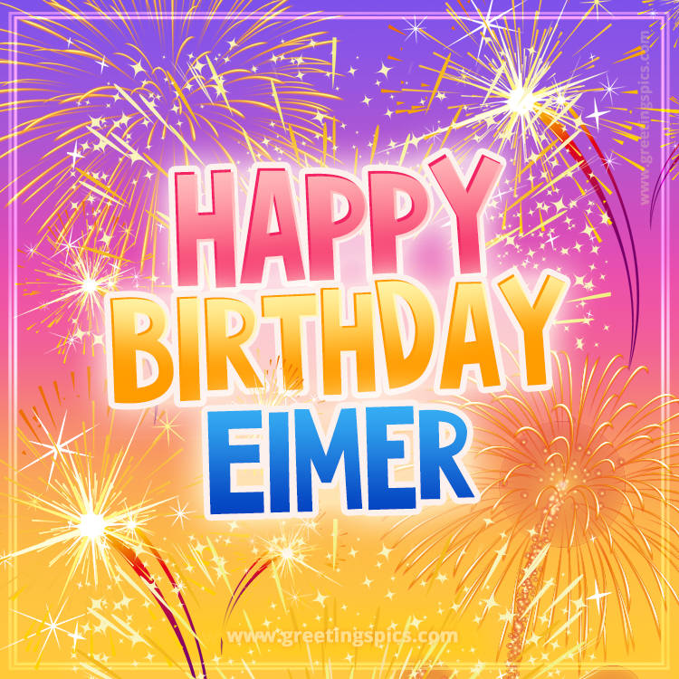 Happy Birthday Eimer Picture with fireworks (square shape image)